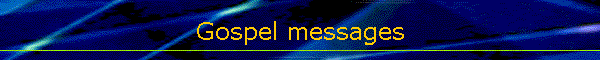 Gospel messages